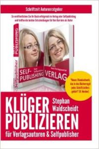 Cover von 'Klüger Publizieren für Verlagsautoren und Selfpublisher' von Stephan Waldscheidt, Verlag